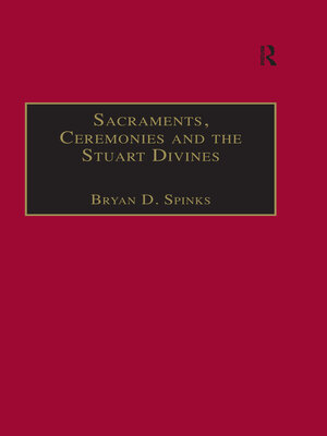 cover image of Sacraments, Ceremonies and the Stuart Divines